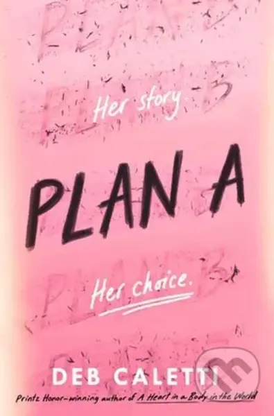 Plan A - Deb Caletti,Plan A - Deb Caletti - kniha z kategorie Beletria