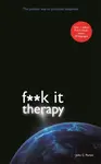 Fuck It Therapy - John Parkin