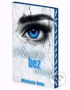 Andělé bez křídel - Michaela Boho - kniha z kategorie Romantická