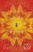 The World Without Us - Mireille Juchau - kniha z kategorie Společenská beletrie