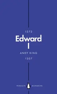Edward I (Penguin Monarchs) - Andy King
