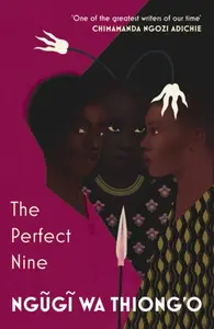 The Perfect Nine - Thiong'o Ngugi Wa