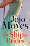 The Ship of Brides - Jojo Moyes
