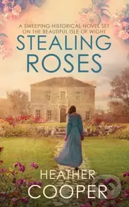 Stealing Roses (The delightful historical romance debut) - kniha z kategorie Romantika
