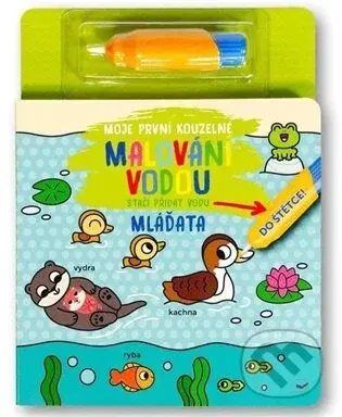 Moje první kouzelné malování vodou Mláďata - -
