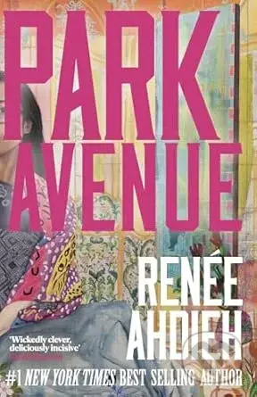 Park Avenue (A glamorous legal drama full of family secrets, billion-dollar scandal, and K-Beauty intrigue from Bestelling Author)