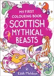 My First Colouring Book: Scottish Mythical Beasts - Eilidh Muldoon