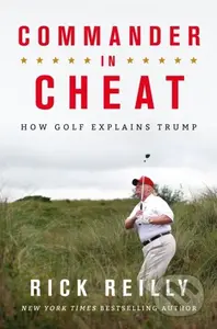 Commander in Cheat: How Golf Explains Trump (The brilliant New York Times bestseller 2019) - kniha z kategorie Humanitní a společenské vědy