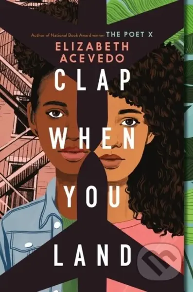 Clap When You Land - Elizabeth Acevedo