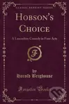 Hobsons Choice - Harold Brighouse - kniha z kategorie Společenská beletrie