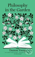 Philosophy in the Garden - Damon Young - kniha z kategorie Filozofie