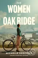 Women of Oak Ridge, The - Michelle Shocklee - kniha z kategorie Společenská beletrie