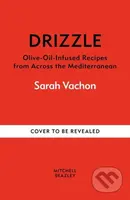 Drizzle (Olive oil-infused recipes from across the Mediterranean)