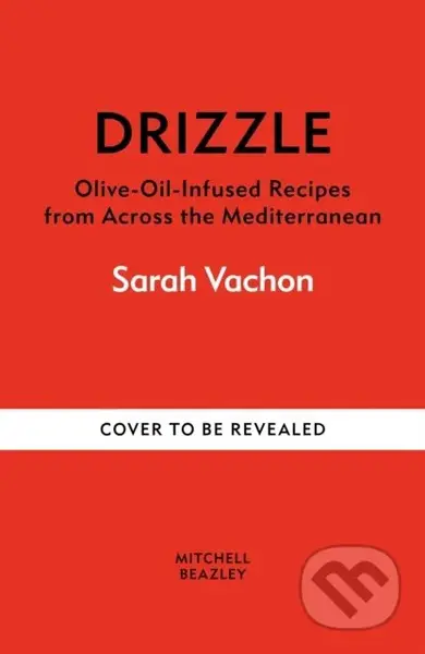 Drizzle (Olive oil-infused recipes from across the Mediterranean)