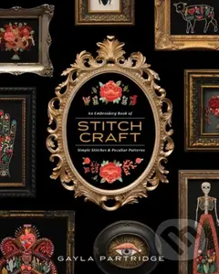 Stitchcraft (An Embroidery Book of Simple Stitches and Peculiar Patterns) - kniha z kategorie Zdraví a životní styl