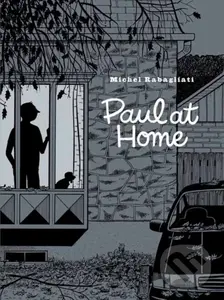 Paul At Home - Michel Rabagliati