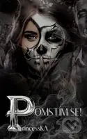 Pomstím se! - PrincessKA