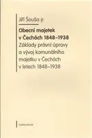 Obecní majetek v Čechách 1848-1938 (poškozená) - Jiří Šouša
