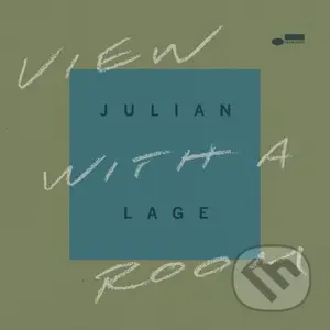 Julian Lage: View With A Room - Julian Lage