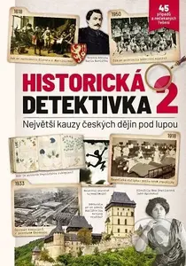 Historická detektivka 2 (Největší kauzy českých dějin pod lupou) - kniha z kategorie Historie