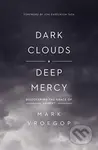 Dark Clouds, Deep Mercy (Discovering the Grace of Lament) - kniha z kategorie Filozofie