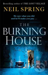The Burning House (A Gripping And Terrifying Thriller, Based on a True Story!) - kniha z kategorie Thrillery