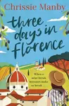 Three Days in Florence (A totally perfect, escapist summer romance in beautiful Italy) - kniha z kategorie Romantika
