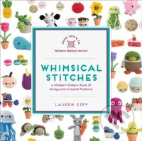 Whimsical Stitches (A Modern Makers Book of Amigurumi Crochet Patterns) - kniha z kategorie Zdraví a životní styl