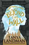 Beyond the Wall - Tanya Landman