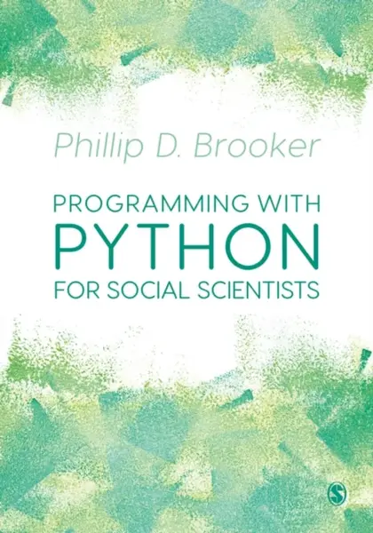 Programming with Python for Social Scientists - Phillip  Brooker