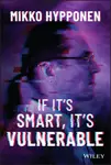 If It's Smart, It's Vulnerable - Mikko Hypponen