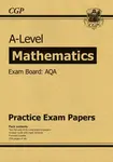 A-Level Maths AQA Practice Papers - CGP Books
