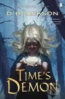 Time's Demon (BOOK II OF THE ISLEVALE CYCLE) - D B Jackson - kniha z kategorie Horory