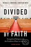 Divided by Faith (Evangelical Religion and the Problem of Race in America, Second Edition) - kniha z kategorie Humanitní a společenské vědy