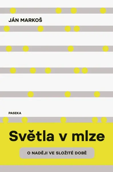 Světla v mlze - Ján Markoš