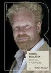 Zavři oči a podívej se - Tomáš Sedláček, Michael Rozsypal