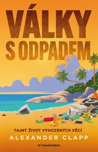 Válka s odpadem - Alexander Clapp