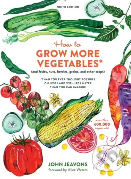 How to Grow More Vegetables, Ninth Edition (…