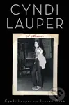 A Cyndi Lauper: A Memoir - Cyndi Lauper - kniha z kategorie Životopisy, reportáže a myšlenky
