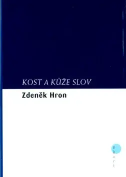 Kost a kůže slov (poškozená) - Zdeněk Hron