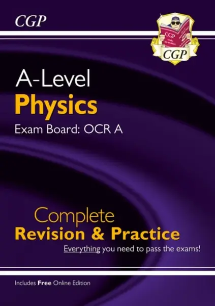 A-Level Physics: OCR A Year 1 & 2 Complete Revision & Practice with Online Edition - CGP Books