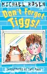 Don't Forget Tiggs! - Michael Rosen