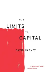 The Limits to Capital - Harvey David