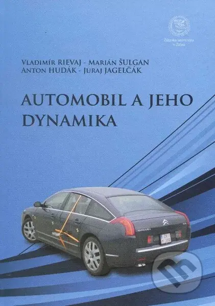 Automobil a jeho dynamika - Vladimír Rievaj a kolektív - kniha z kategorie Automobily a doprava