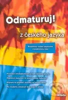 Odmaturuj! z českého jazyka (Rozšířené vydání doplněné o praktickou část) - kniha z kategorie Střední školy