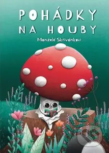Pohádky na houby - Jiří Skřivánek, Věra Skřivánková - kniha z kategorie Pohádky