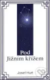 Pod Jižním křížem - Josef Hurt - kniha z kategorie Cestopisy z Ameriky
