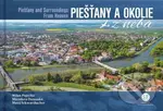 Piešťany a okolie z neba - Milan Paprčka - kniha z kategorie Obrazové publikace