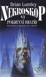 Nekroskop VI (Pokrevní bratři) - Brian Lumley - kniha z kategorie Sci-fi