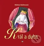 Král a duha - Helena Andresová, Jan Knap (ilustrácie) - kniha z kategorie Pohádky